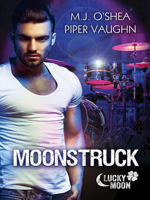 Title details for Moonstruck by M.J. O'Shea - Available